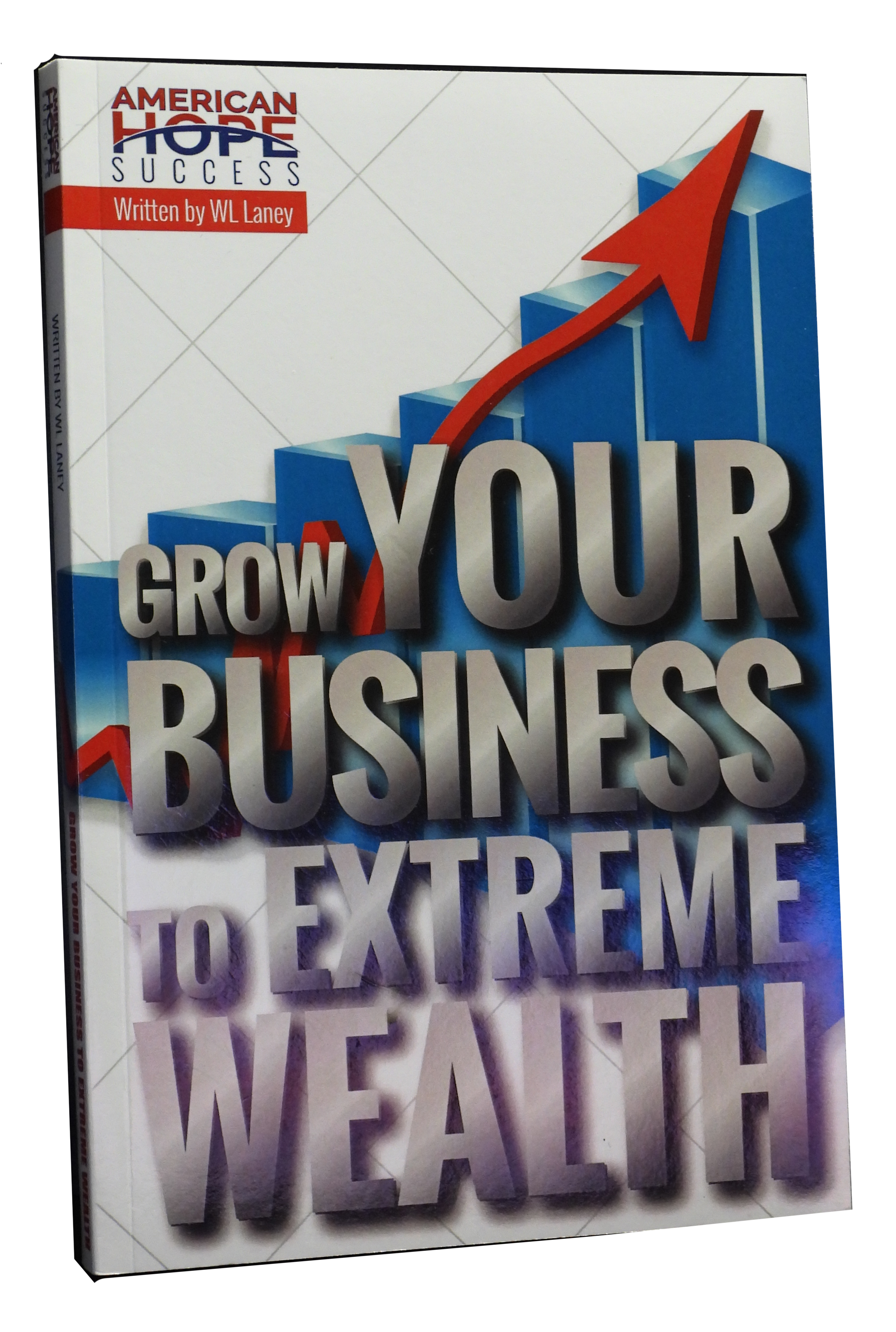 Grow Your Business to Extreme Wealth